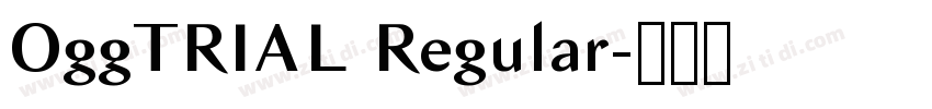OggTRIAL Regular字体转换 OggTRIAL Regular字体转换